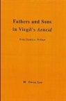 M Owen Lee, M. Owen Lee, s. Owen Lee - Fathers and Sons in Virgil's Aeneid