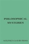 Stephen David Ross - Philosophical Mysteries