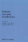 William G Andrews, William G. Andrews - Presidential Government in Gaullist France