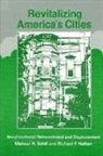 Richard P Nathan, Richard P. Nathan, Michael H Schill, Michael H. Schill - Revitalizing America's Cities