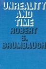 Robert S Brumbaugh, Robert S. Brumbaugh - Unreality and Time