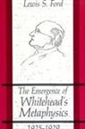 Lewis S Ford, Lewis S. Ford - The Emergence of Whitehead's Metaphysics, 1925-1929