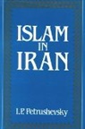 I P Petrushevsky, I. P. Petrushevsky - Islam in Iran