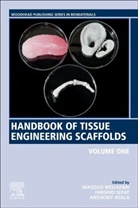 Masoud (Iran University of Medical Scien Mozafari, Masoud (Research Fellow Mozafari, Anthony Atala, Anthony (Department of Urology Atala, Anthony (Professor Atala, Atala Anthony... - Handbook of Tissue Engineering Scaffolds: Volume One