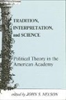 John S Nelson, John S. Nelson - Tradition, Interpretation, and Science