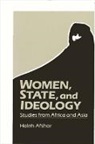 Haleh Afshar - Women, State, and Ideology