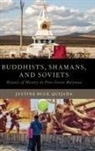 Justine Buck Quijada, Justine Buck (Assistant Professor Quijada - Buddhists, Shamans, and Soviets