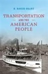 H Roger Grant, H. Roger Grant - Transportation and the American People
