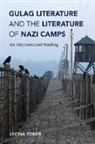 Leona Toker - Gulag Literature and the Literature of Nazi Camps