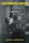 Isobel Harbison, Isobel (Associate Lecturer Harbison, Harbison Isobel - Performing Image