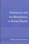 Daniel A Dombrowski, Daniel A. Dombrowski - Hartshorne and the Metaphysics of Animal Rights