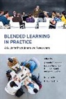 Richard A. DeMillo, Ashok K. Goel, Robe Kadel, Robert S. Kadel, Amanda G Madden, Amanda G. Madden... - Blended Learning in Practice