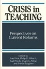 Philip G Altbach, Philip G. Altbach, Gail P Kelly, Gail P. Kelly, Hugh G Petrie, Sheila Slaughter... - Crisis in Teaching