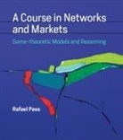 Rafael Pass, Rafael (Assistant Professor Pass - A Course in Networks and Markets