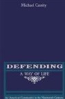 Michael Cassity - Defending a Way of Life