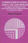 Juhani Rudanko - Complementation and Case Grammar