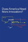 Eric S Hintz, Eric S. Hintz, Marie Kleine, Marie Stettler Kleine, Matthew Wisnioski, Matthew (Associate Professor Wisnioski... - Does America Need More Innovators?