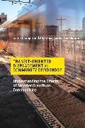 Karen Chapple, Karen (Professor Chapple, Chapple Karen, Anastasia Loukaitou-Sideris, Anastasia (Professor Loukaitou-Sideris, … - Transit-Oriented Displacement or Community Dividends? Understanding the Effects of Smarter Growth on Communities