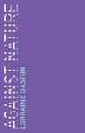 Lorraine Daston, Lorraine (Max Planck Institute for History Daston, Lorraine (Max Planck Institute for History of Science) Daston, Lorraine J. Daston, Daston Lorraine - Against Nature