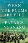 Patrice Nganang, Patrice/ Reid Nganang - When the Plums Are Ripe