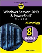 Dummies Press, Perrott, S Perrott, Sara Perrott - Windows Server 2019 & Powershell All-In-One for Dummies