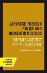 Donald C. Hellmann, Hellmann Donald C. - Japanese Foreign Policy and Domestic Politics