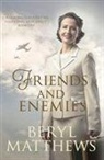 Beryl Matthews, Beryl (Author) Matthews - Friends and Enemies