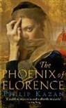 Philip Kazan, Philip (Author) Kazan - The Phoenix of Florence