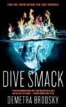 Demetra Brodsky - Dive Smack