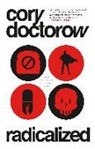 Cory Doctorow - Radicalized