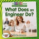Robin Johnson - What Does an Engineer Do?
