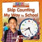 Adrianna Morganelli, Paula Smith - Skip Counting My Way to School