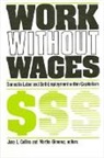 Jane L Collins, Jane L. Collins, Martha E Gimenez, Martha E. Gimenez - Work Without Wages