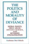 Nachman Ben-Yehuda - The Politics and Morality of Deviance