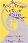 Mary E Giles, Mary E. Giles - The Book of Prayer of Sor Maria of Santo Domingo