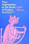 Uriel Simon - Four Approaches to the Book of Psalms