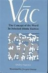 Andre Padoux - Vac: The Concept of the Word in Selected Hindu Tantras