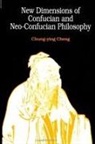 Chung-Ying Cheng - New Dimensions of Confucian and Neo-Confucian Philosophy