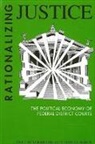 Wolf Heydebrand, Carroll Seron - Rationalizing Justice