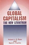 Robert J S Ross, Robert J. S. Ross, Kent C Trachte, Kent C. Trachte - Global Capitalism
