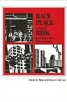 Paula D Mcclain, Paula D. McClain, Harold M Rose, Harold M. Rose - Race, Place, and Risk