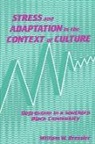 William W Dressler, William W. Dressler - Stress and Adaptation in the Context of Culture