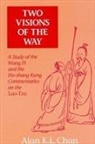 Alan K L Chan, Alan K. L. Chan - Two Visions of the Way