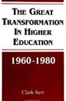 Clark Kerr - The Great Transformation in Higher Education, 1960-1980