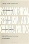 Henry A. Giroux - Postmodernism, Feminism, and Cultural Politics: Redrawing Educational Boundaries
