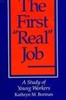 Kathryn M Borman, Kathryn M. Borman - The First "real" Job