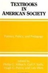Philip G Altbach, Philip G. Altbach, Gail P Kelly, Gail P. Kelly, Hugh G Petrie, Hugh G. Petrie... - Textbooks in American Society
