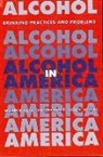 Walter B Clark, Walter B. Clark, Michael E Hilton, Michael E. Hilton - Alcohol in America