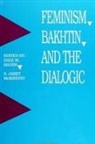 Dale M Bauer, Dale M. Bauer, Susan Jaret McKinstry - Feminism, Bakhtin, and the Dialogic
