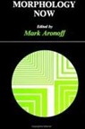 Mark Aronoff - Morphology Now